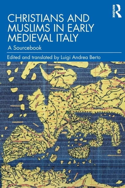 Book cover of: Christians and Muslims in Early Medieval Italy. By: Luigi Andrea Berto