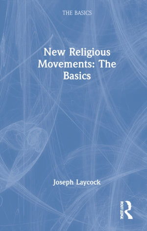 New Religious Movements: The Basics