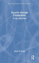 Book cover of: Security through Cooperation. By: Walter A. Kemp