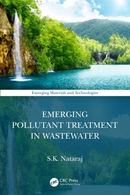 Book cover of: Emerging Pollutant Treatment in Wastewater. By: S. K. Nataraj
