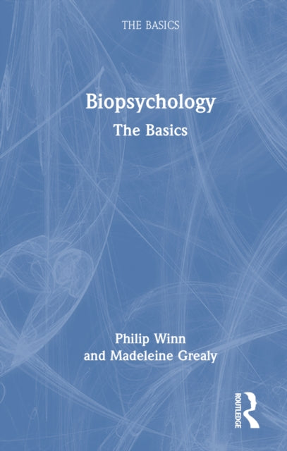 Book cover of: Biopsychology. By: Philip Winn
