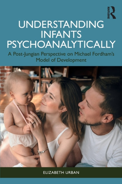 Book cover of: Understanding Infants Psychoanalytically