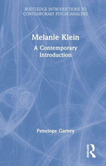 Book cover of: Melanie Klein. By: Penelope Garvey