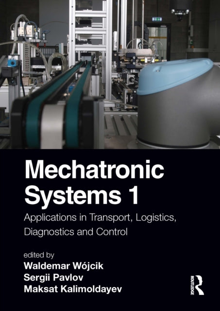 Book cover of: Mechatronic Systems 1. By: Waldemar Wójcik