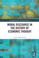 Book cover of: Moral Discourse in the History of Economic Thought. By: Laurent Dobuzinskis