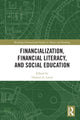 Book cover of: Financialization, Financial Literacy, and Social Education. By: Thomas A. Lucey