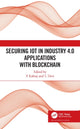 Book cover of: Securing IoT in Industry 4.0 Applications with Blockchain. By: P. Kaliraj