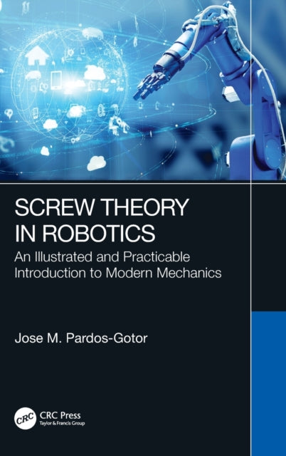 Book cover of: Screw Theory in Robotics. By: Jose M. Pardos-Gotor