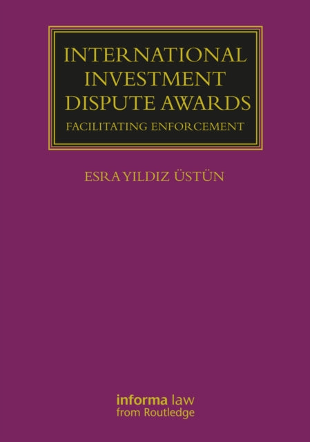 Book cover of: International Investment Dispute Awards. By: Esra Ydz Üstün