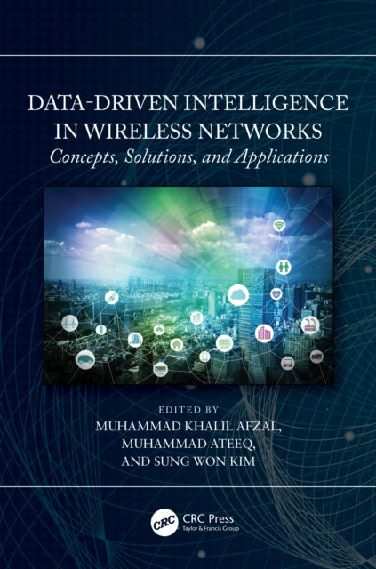 Book cover of: Data-Driven Intelligence in Wireless Networks. By: Muhammad Khalil Afzal