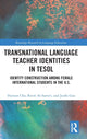 Book cover of: Transnational Language Teacher Identities in TESOL. By: Hyesun Cho