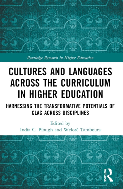 Book cover of: Cultures and Languages Across the Curriculum in Higher Education. By: India C. Plough