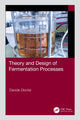 Book cover of: Theory and Design of Fermentation Processes. By: Davide Dionisi