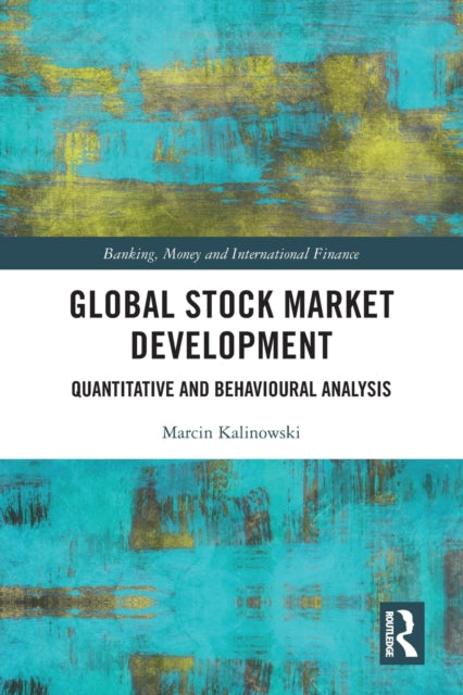 Book cover of: Global Stock Market Development. By: Marcin Kalinowski