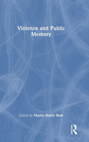 Violence and Public Memory
