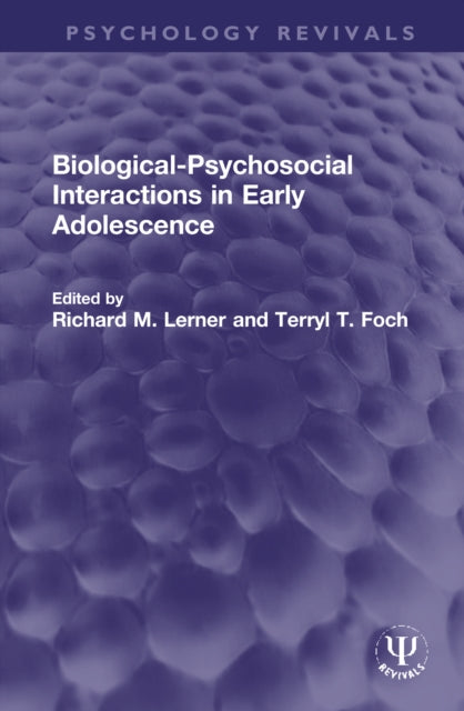 Book cover of: Biological-Psychosocial Interactions in Early Adolescence. By: Richard M. Lerner