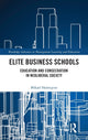 Book cover of: Elite Business Schools. By: Mikael Holmqvist