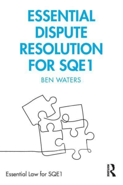 Book cover of: Essential Dispute Resolution for SQE1. By: Ben Waters