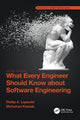 Book cover of: What Every Engineer Should Know about Software Engineering. By: Phillip A. Laplante