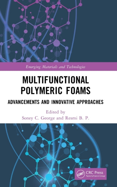 Book cover of: Multifunctional Polymeric Foams. By: Soney C. George