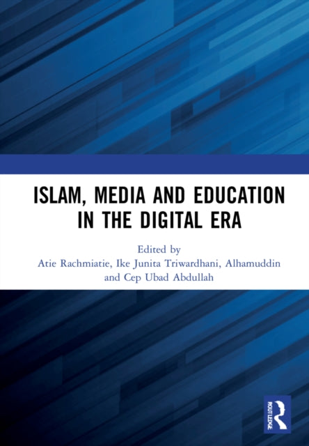 Book cover of: Islam, Media and Education in the Digital Era