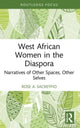 Book cover of: West African Women in the Diaspora. By: Rose A. Sackeyfio