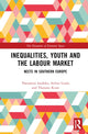 Book cover of: Inequalities, Youth and the Labour Market. By: Theodoros Iosifides