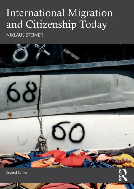Book cover of: International Migration and Citizenship Today. By: Niklaus Steiner