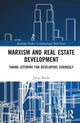 Book cover of: Marxism and Real Estate Development. By: Julian Roche