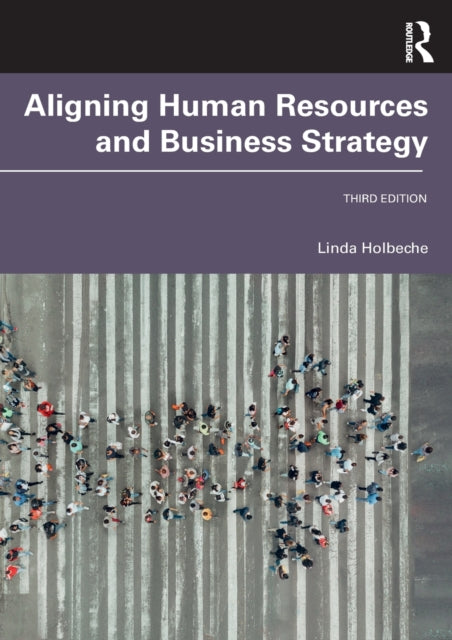 Book cover of: Aligning Human Resources and Business Strategy. By: Linda Holbeche