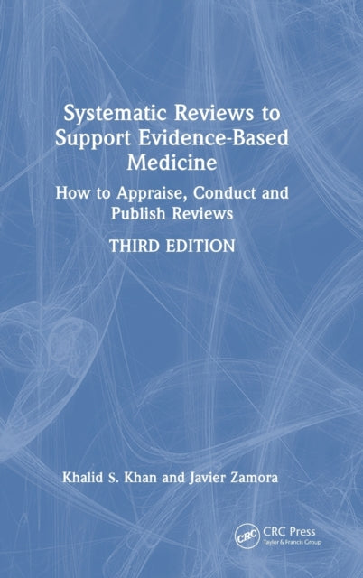 Book cover of: Systematic Reviews to Support Evidence-Based Medicine. By: Khalid Saeed Khan