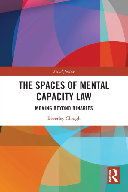 Book cover of: Spaces of Mental Capacity Law. By: Beverley Clough