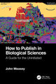 Book cover of: How to Publish in Biological Sciences