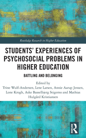Students’ Experiences of Psychosocial Problems in Higher Education