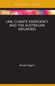 Book cover of: Law, Climate Emergency and the Australian Megafires. By: Nicole Rogers