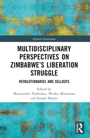 Multidisciplinary Perspectives on Zimbabwe’s Liberation Struggle