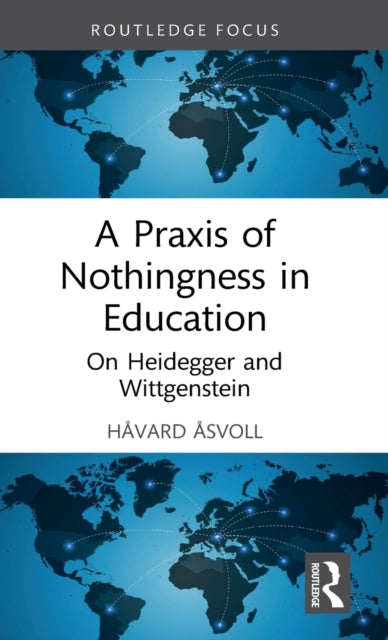 Book cover of: Praxis of Nothingness in Education