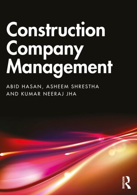 Book cover of: Construction Company Management. By: Abid Hasan
