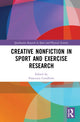 Book cover of: Creative Nonfiction in Sport and Exercise Research. By: Francesca Cavallerio