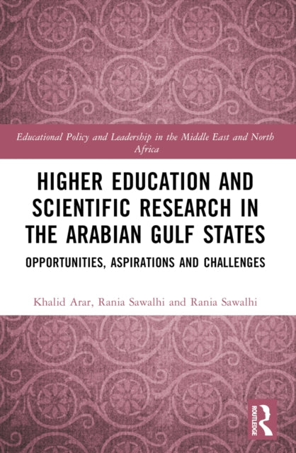 Book cover of: Higher Education and Scientific Research in the Arabian Gulf States. By: Khalid Arar