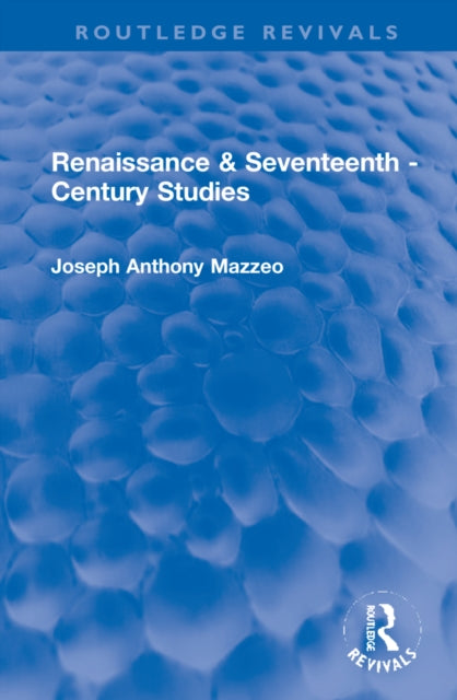Book cover of: Renaissance & Seventeenth - Century Studies. By: Joseph Anthony Mazzeo