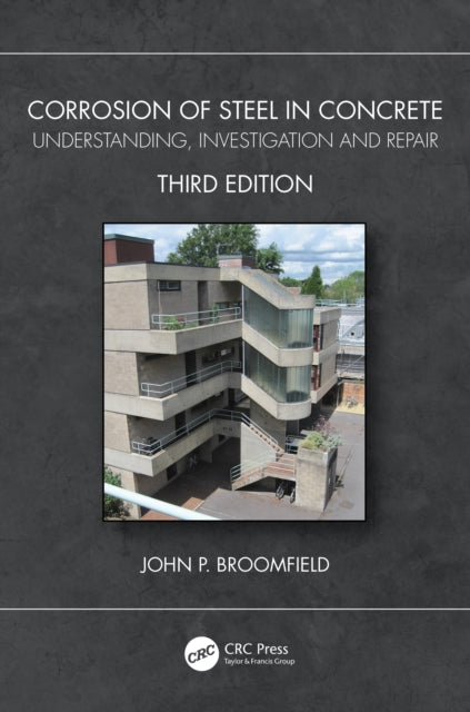 Book cover of: Corrosion of Steel in Concrete. By: John P. Broomfield