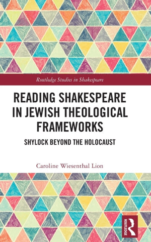 Reading Shakespeare in Jewish Theological Frameworks