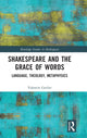 Book cover of: Shakespeare and the Grace of Words. By: Valentin Gerlier