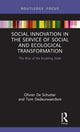 Book cover of: Social Innovation in the Service of Social and Ecological Transformation. By: Olivier de Schutter