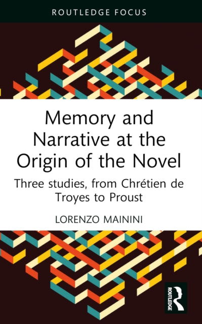 Book cover of: Memory and Narrative at the Origin of the Novel. By: Lorenzo Mainini