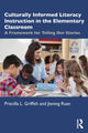 Book cover of: Culturally Informed Literacy Instruction in the Elementary Classroom