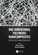 Book cover of: One-Dimensional Polymeric Nanocomposites. By: Ram K. Gupta