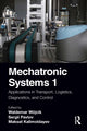 Book cover of: Mechatronic Systems 1. By: Waldemar Wójcik