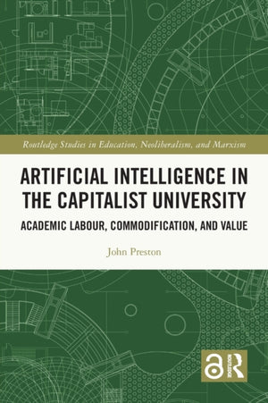 Artificial Intelligence in the Capitalist University